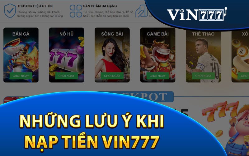 Những điều cần lưu ý khi nạp tiền Vin777