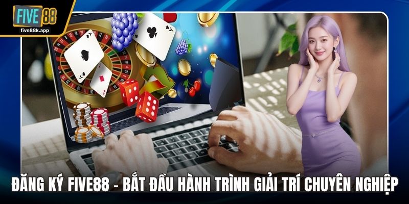 Đăng ký FIVE88